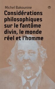 Picture of CONSIDERATIONS PHILOSOPHIQUES SUR LE FANTOME DIVIN, LE MONDE REEL ET L'HOMME