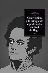 Picture of CONTRIBUTION A LA CRITIQUE DE LA PHILOSOPHIE DU DROIT DE HEGEL