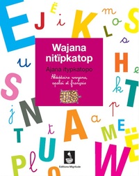Image de Abécédaire wayana, apalaï et français