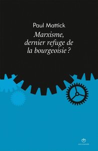 Picture of MARXISME, DERNIER REFUGE DE LA BOURGEOISIE ?