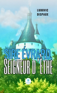 Image de Sire Évrard, Seigneur d'Èthe