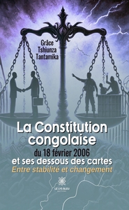 Picture of La Constitution congolaise du 18 février 2006 et ses dessous des cartes