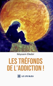 Picture of Les tréfonds de l'addiction !