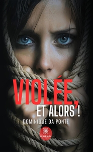 Picture of Violée, et alors !