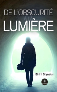 Picture of De l'obscurité à la lumière