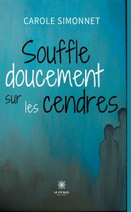 Picture of Souffle doucement sur les cendres