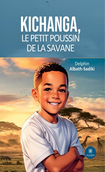 Image de Kichanga, Le Petit Poussin de la savane