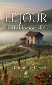 Image de Le jour ne s'est jamais levé