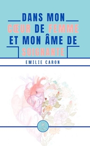 Picture of Dans mon coeur de femme-soignante