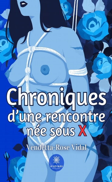 Image de Chroniques d'une rencontre née sous X