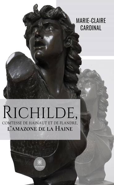 Picture of Richilde, Comtesse de Hainaut et de Flandre, l'amazone de la Haine