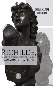 Picture of Richilde, Comtesse de Hainaut et de Flandre, l'amazone de la Haine