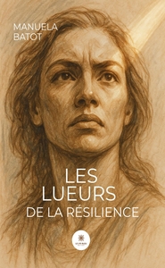 Image de Les lueurs de la résilience