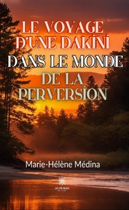 Image de Le voyage d'une Dakini dans le monde de la perversion