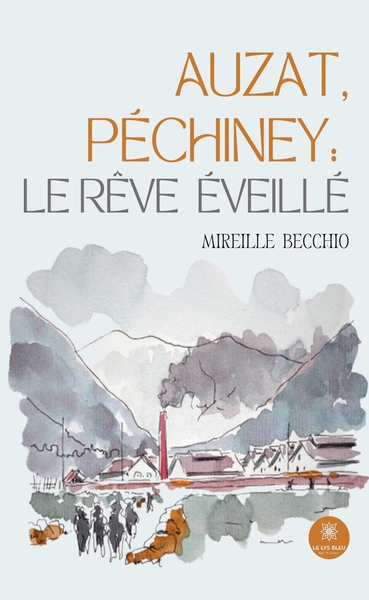 Image de Auzat, Péchiney : le rêve éveillé