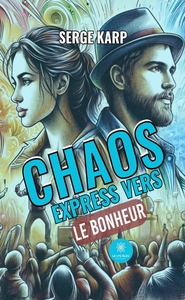 Picture of Chaos express vers le bonheur