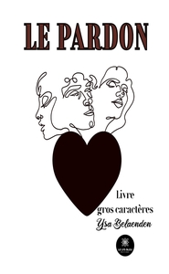 Picture of Le pardon - Livre gros caractères