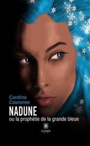 Picture of Nadune ou la prophétie de la grande bleue