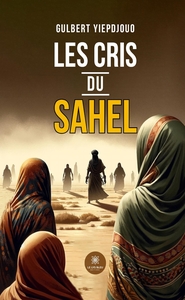 Image de Les cris du Sahel
