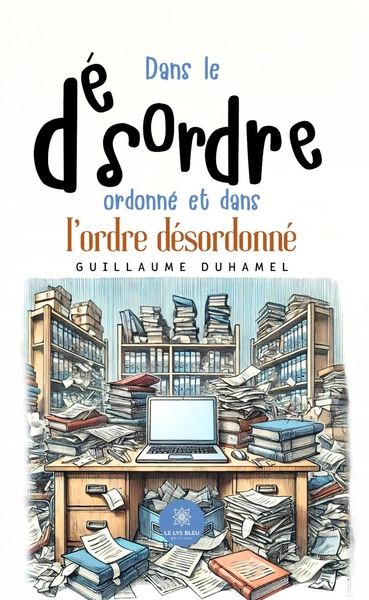 Picture of Dans le désordre ordonné et dans l'ordre désordonné