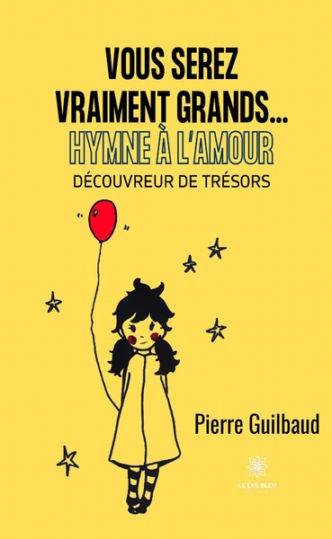 Image de Vous serez vraiment grands...