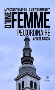 Picture of Mensonge divin ou la vie tourmentée d'une femme peu ordinaire
