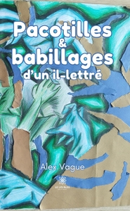 Picture of Pacotilles et babillages d'un il-lettré