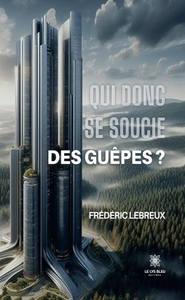 Picture of Qui donc se soucie des guêpes ?