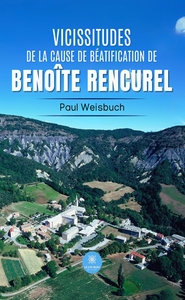 Picture of Vicissitudes de la cause de béatification de Benoîte Rencurel