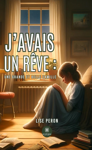 Image de J'avais un rêve : une grande et belle famille