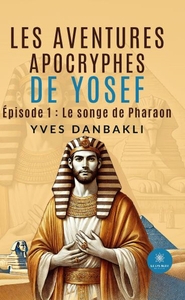 Picture of Les épisodes apocryphes de la vie de Yosef Episode 1 : Le songe de pharaon