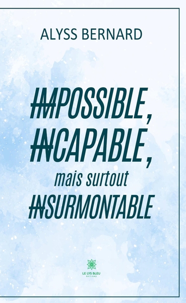 Image de Impossible, incapable, mais surtout insurmontable