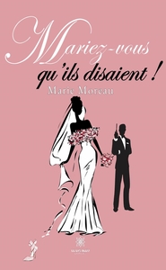 Picture of Mariez-vous qu'ils disaient !