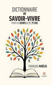 Picture of Dictionnaire de savoir-vivre pour les jeunes de 7 à 77 ans