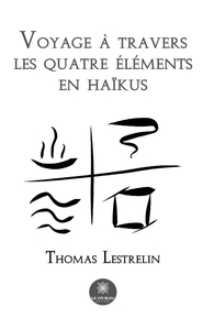 Picture of Voyage à travers les quatre éléments en haïkus