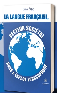 Image de La langue franc aise, vecteur socie tal dans l'espace francophone