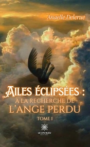 Picture of Ailes éclipsées : à la recherche de l'ange perdu