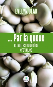 Picture of ... Par la queue et autres nouvelles érotiques