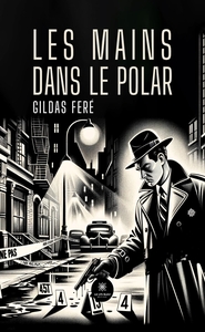 Image de Les mains dans le polar