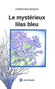 Picture of Le mystérieux lilas bleu