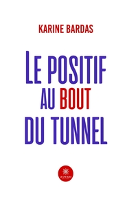Picture of Le positif au bout du tunnel