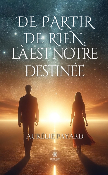 Picture of De partir de rien, là est notre destinée