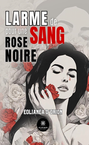 Picture of Larme de sang pour une rose noire