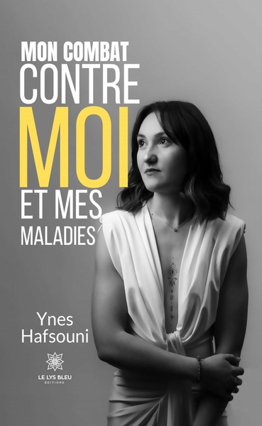Image de Mon combat contre moi et mes maladies