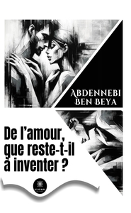 Picture of De l'amour, que reste-t-il à inventer ?