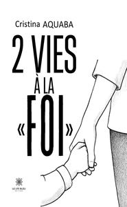 Picture of 2 vies à la « foi »