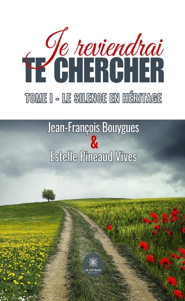 Picture of Je reviendrai te chercher - Tome I : Le silence en héritage