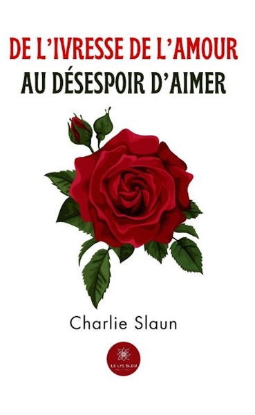 Picture of De l'ivresse de l'amour au désespoir d'aimer