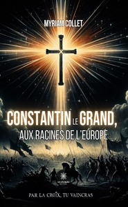 Picture of Constantin le Grand, aux racines de l'Europe