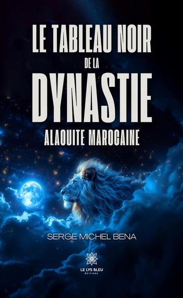 Picture of Le tableau noir de la dynastie alaouite marocaine
